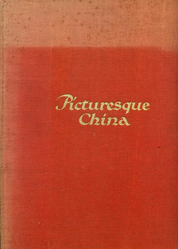 Cover of Picturesque China: A Journey Through Twelve Provinces